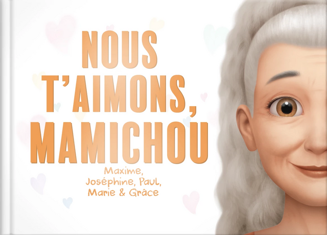Nous t'aimons, Mamichou