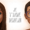 Je t'aime, Maman