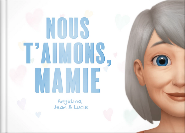 Nous t'aimons, Mamie